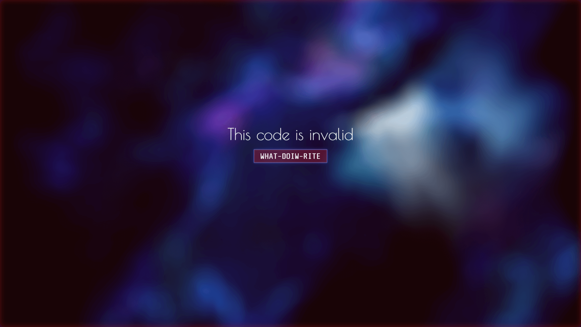 The screen is seen turning red, informing the user the code has been rejected.